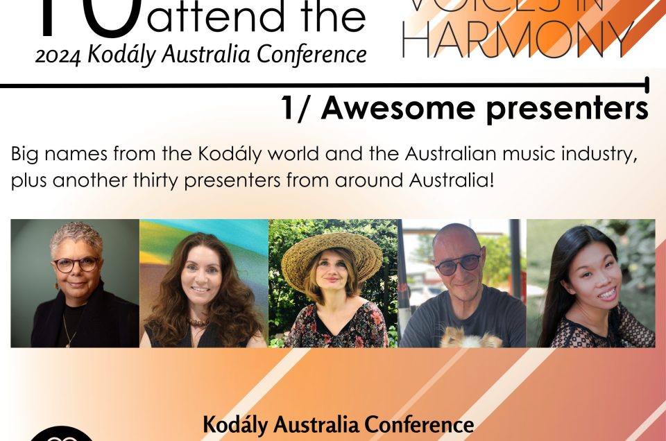 10 Reasons to go to the 2024 Kodály Australia Conference: 1